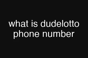what is dudelotto phone number